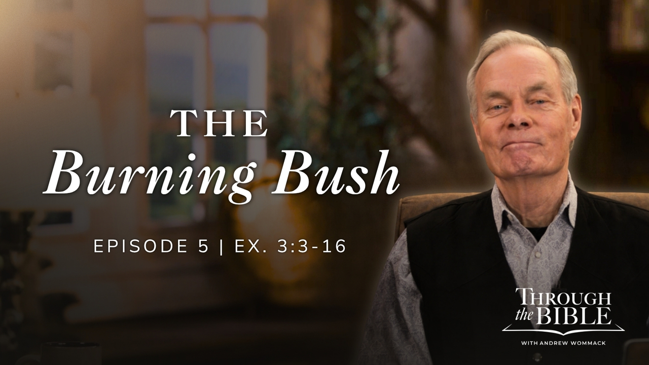 The Burning Bush | Exodus 3:3-16 Episode 5