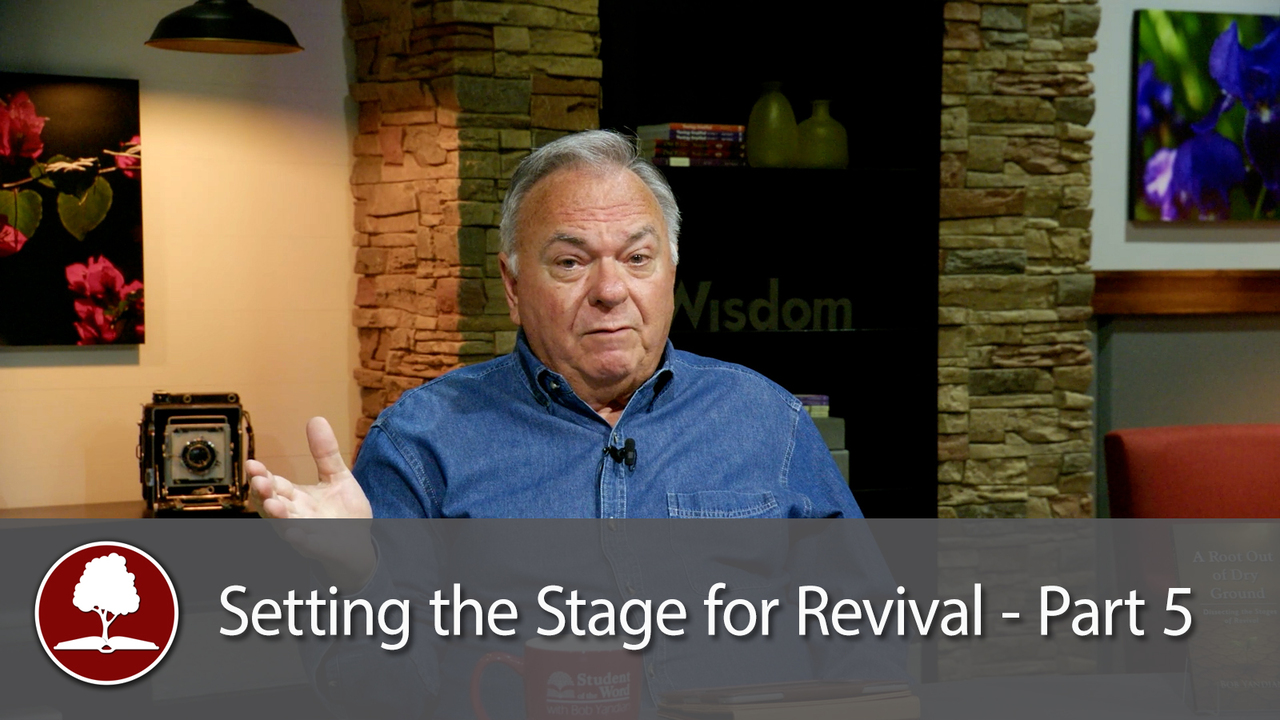 Setting the Stage for Revival - Part 5