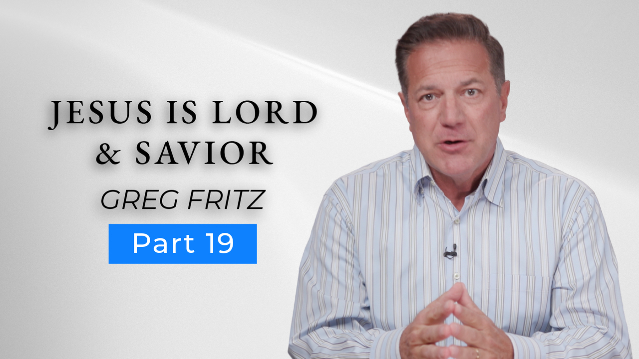 Episode 799: Jesus Is Lord and Savior