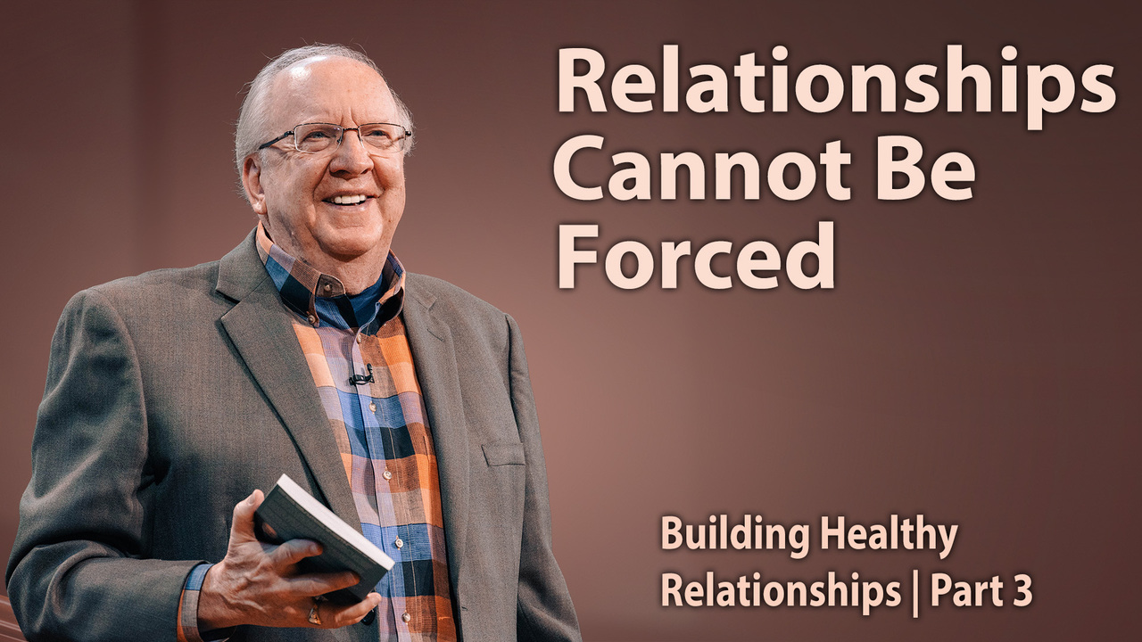 Relationships Cannot Be Forced