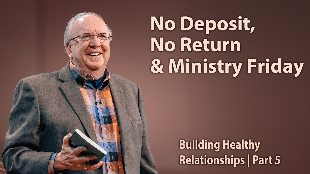 No Deposit, No Return & Ministry Friday