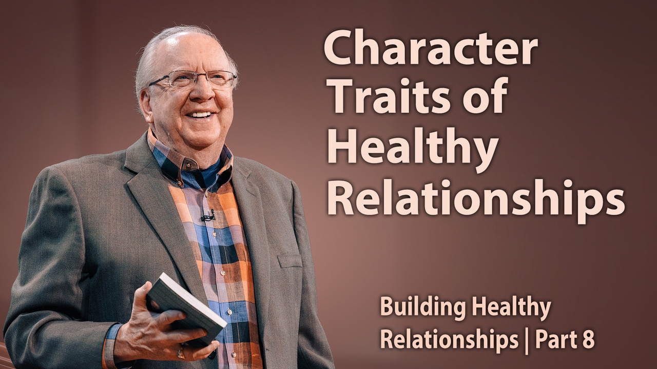 Character Traits of Healthy Relationships