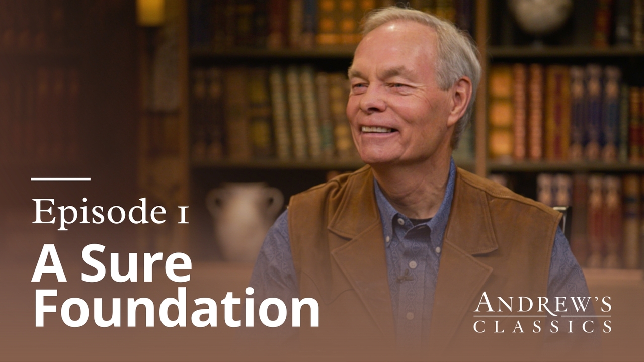 A Sure Foundation | Ep 1