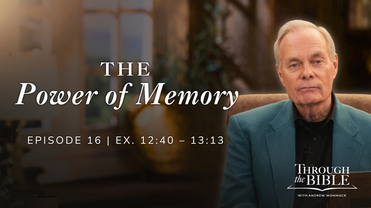 The Power of Memory | Exodus 12:40-13:13 Episode 16