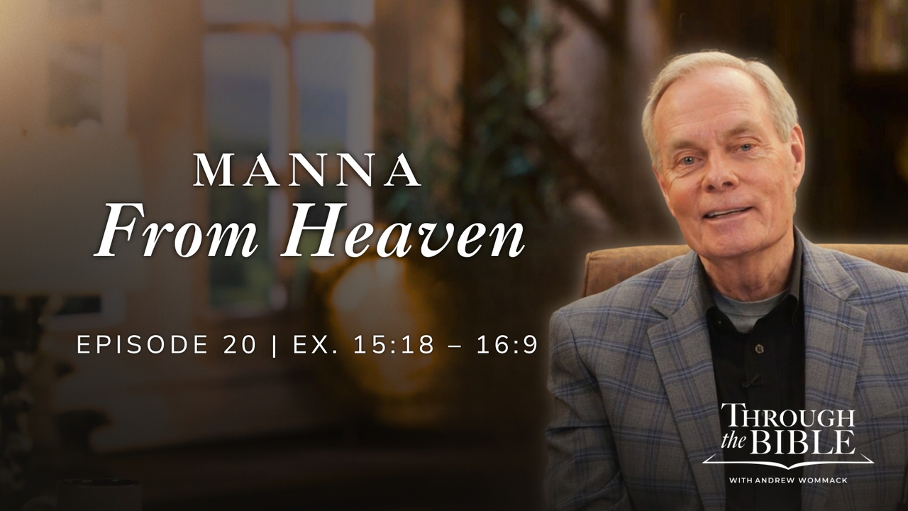 Manna From Heaven | Exodus 15:18-16:9 Episode 20