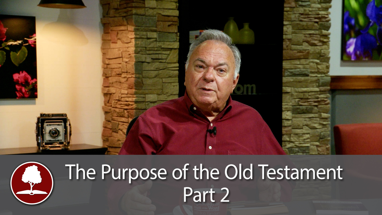 The Purpose of the Old Testament - Part 2