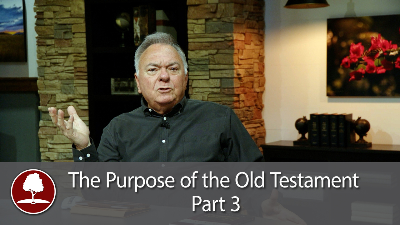 The Purpose of the Old Testament - Part 3