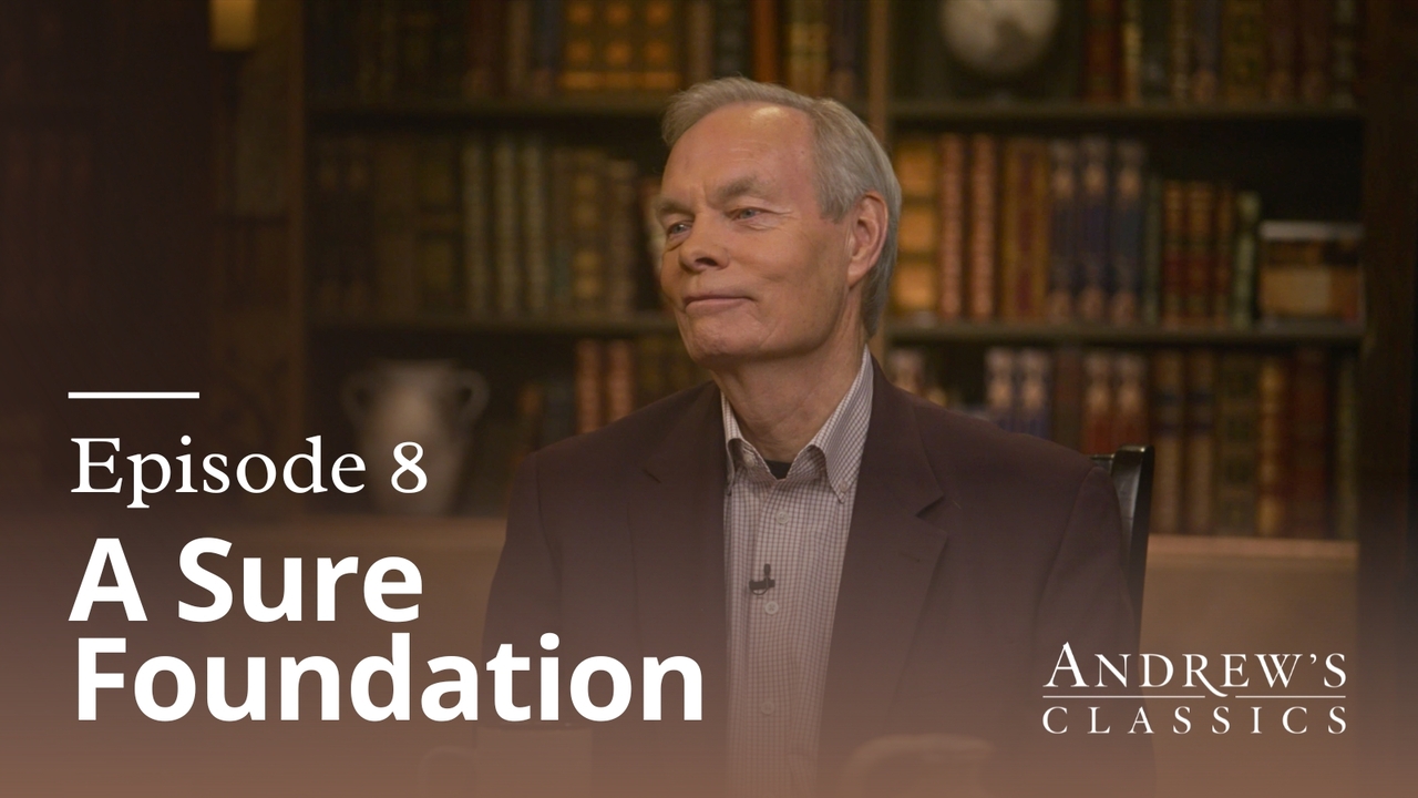 A Sure Foundation | Ep 8
