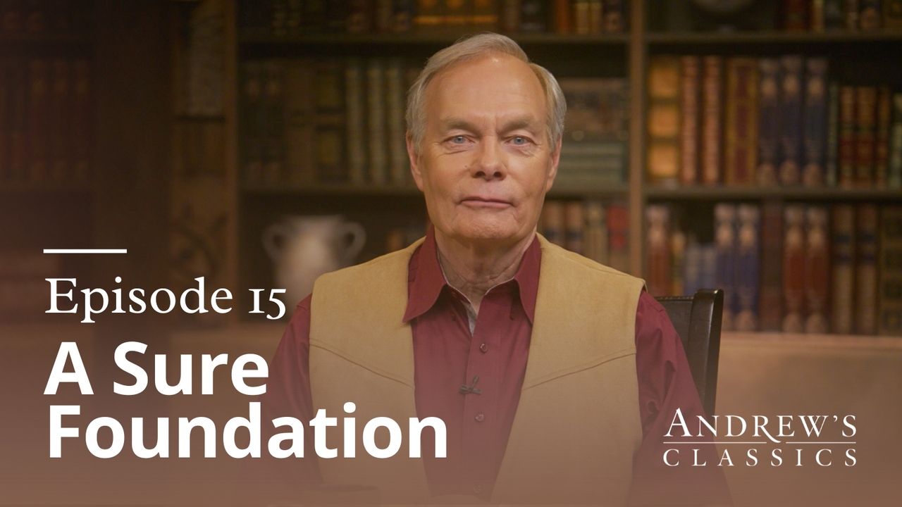 A Sure Foundation | Ep 15