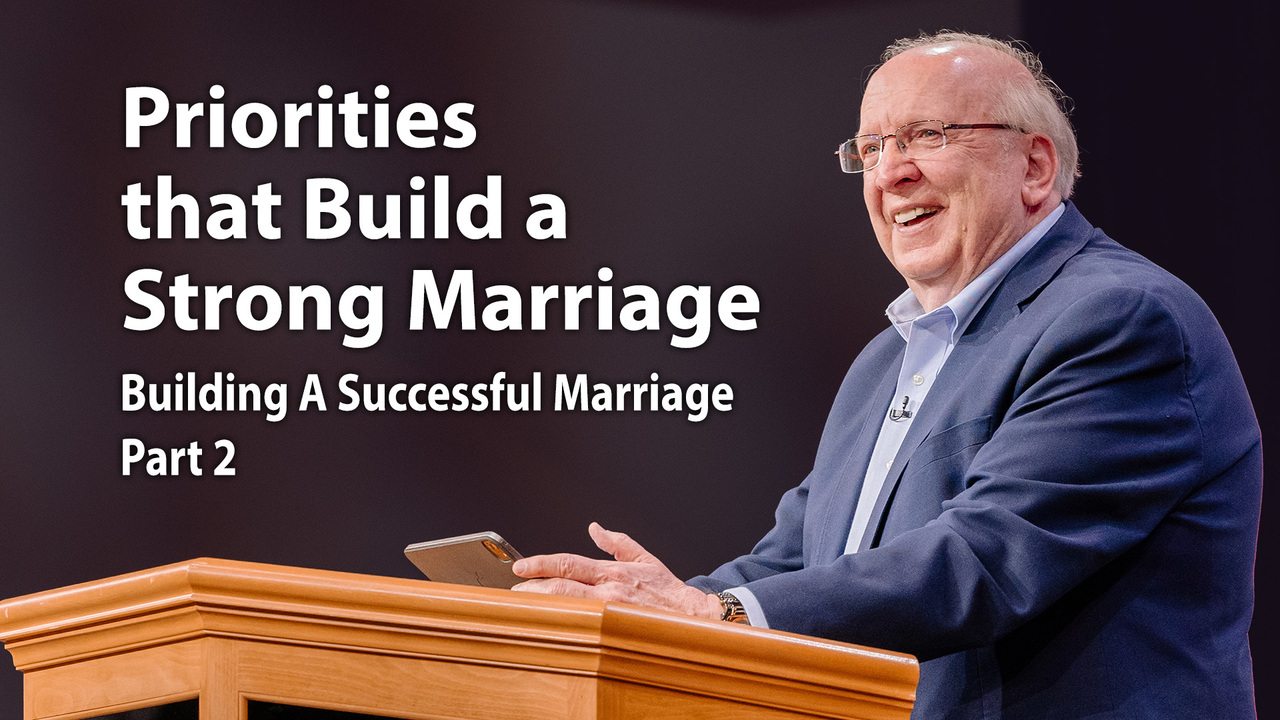 Priorities that Build a Strong Marriage