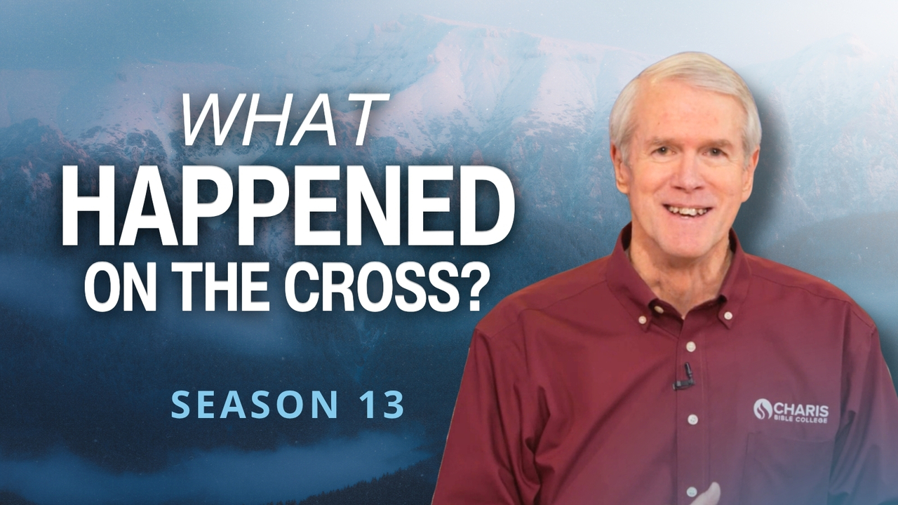 What Happened on the Cross | S13 Ep 11