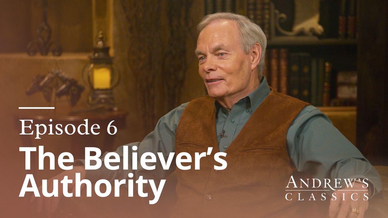The Believer's Authority | Ep 6