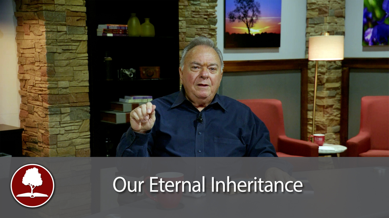Our Eternal Inheritance