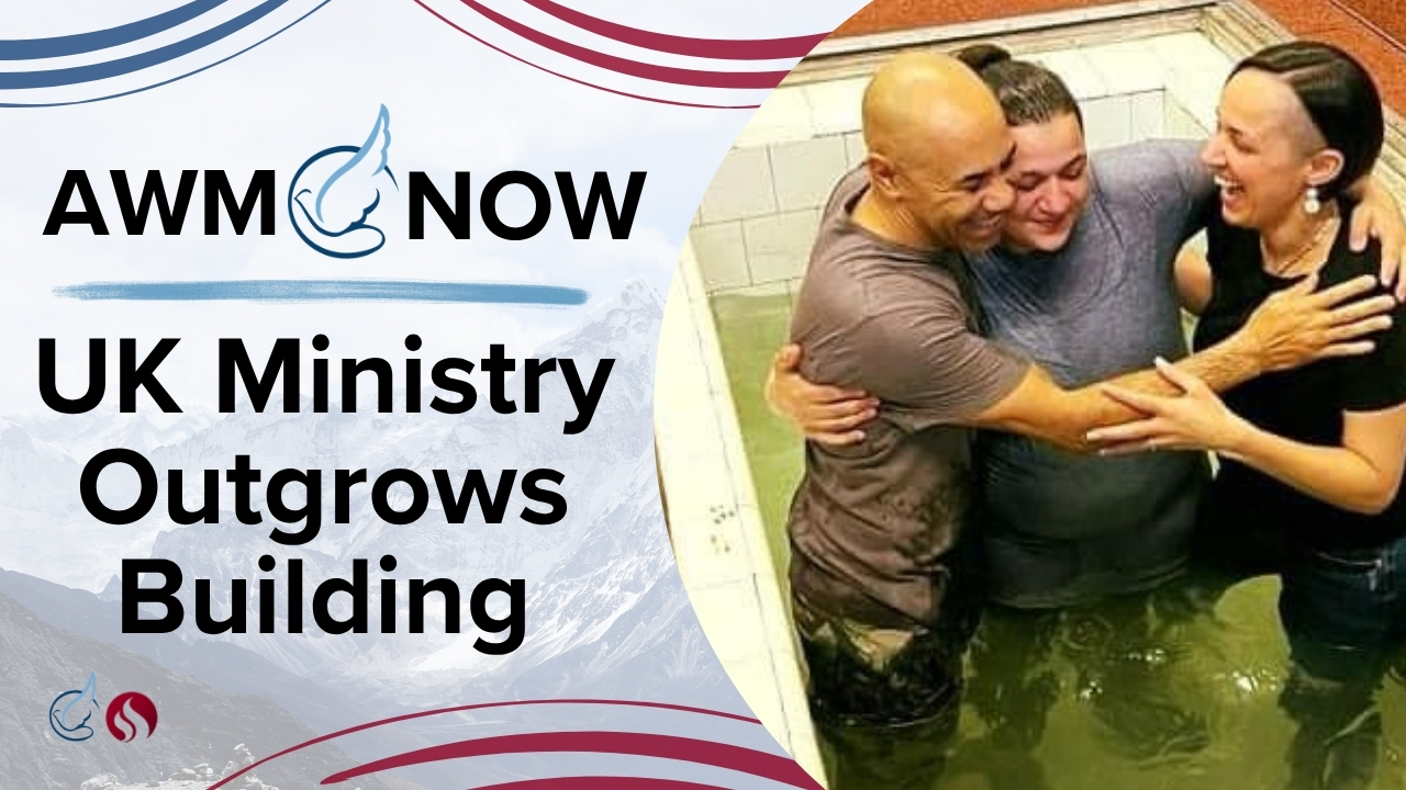 AWM Now: Andrew & Selina Brown Ministry in the UK