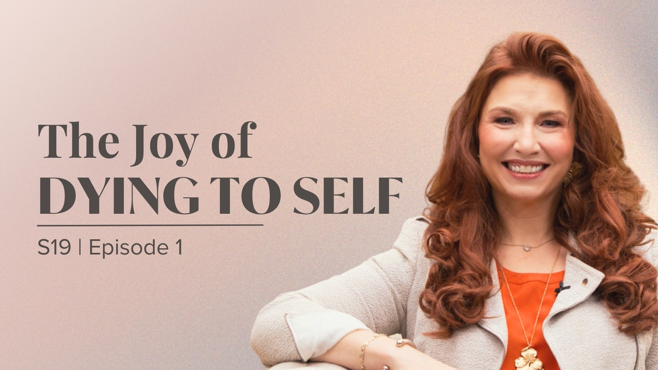 The Joy of Dying to Self | Episode 1