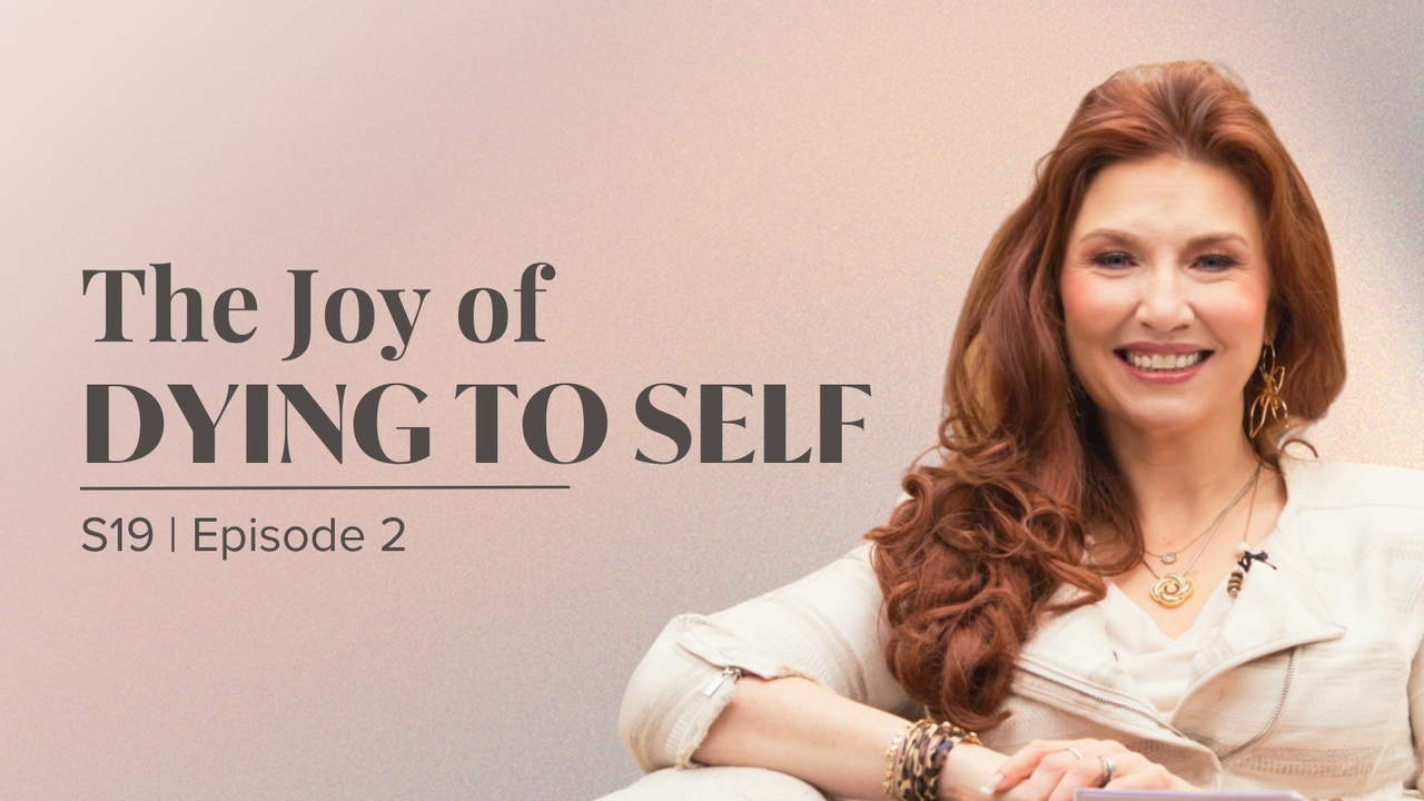 The Joy of Dying to Self | Episode 2