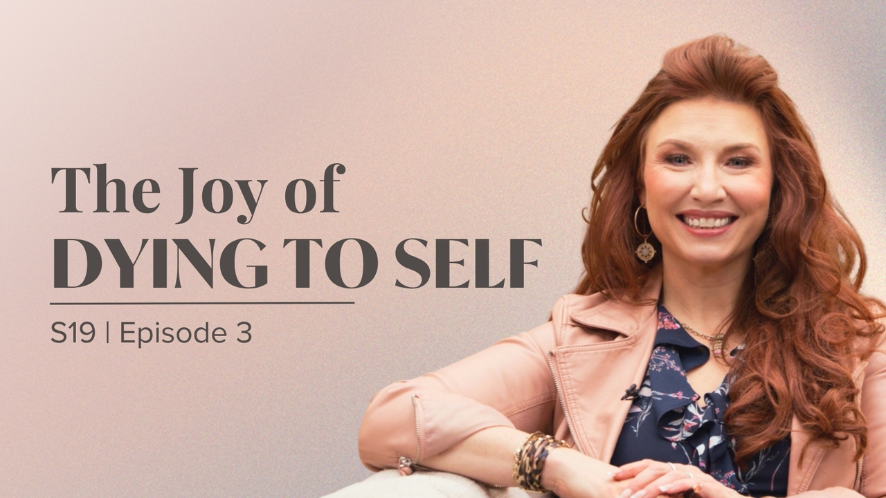 The Joy of Dying to Self | Episode 3