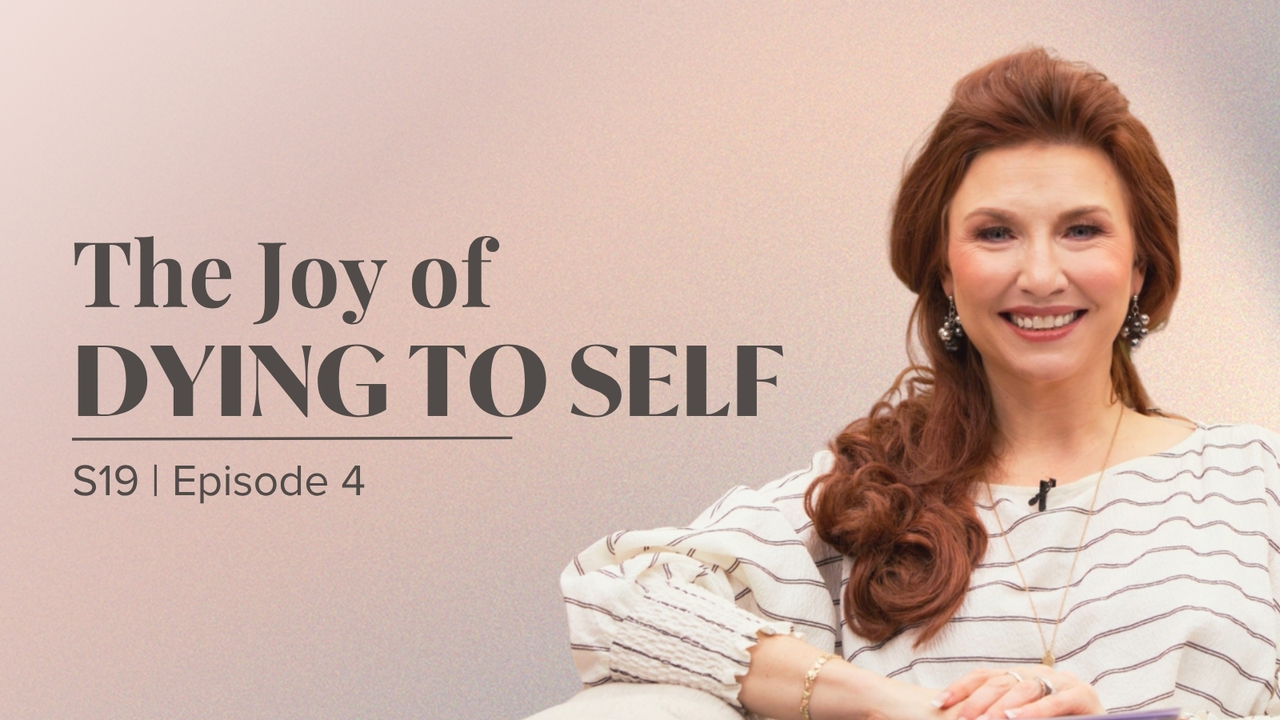 The Joy of Dying to Self | Episode 4