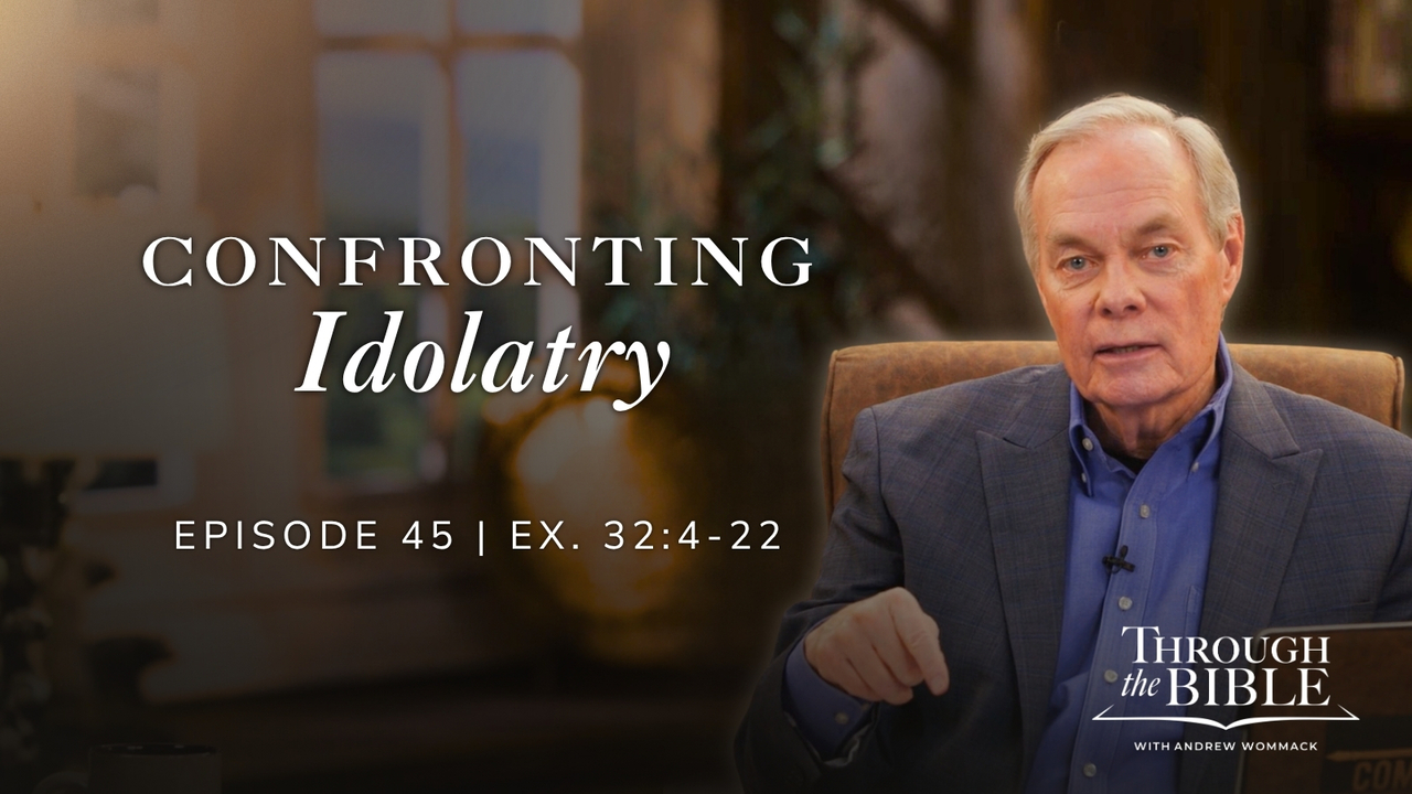 Confronting Idolatry | Exodus 32:4-22 | Episode 45