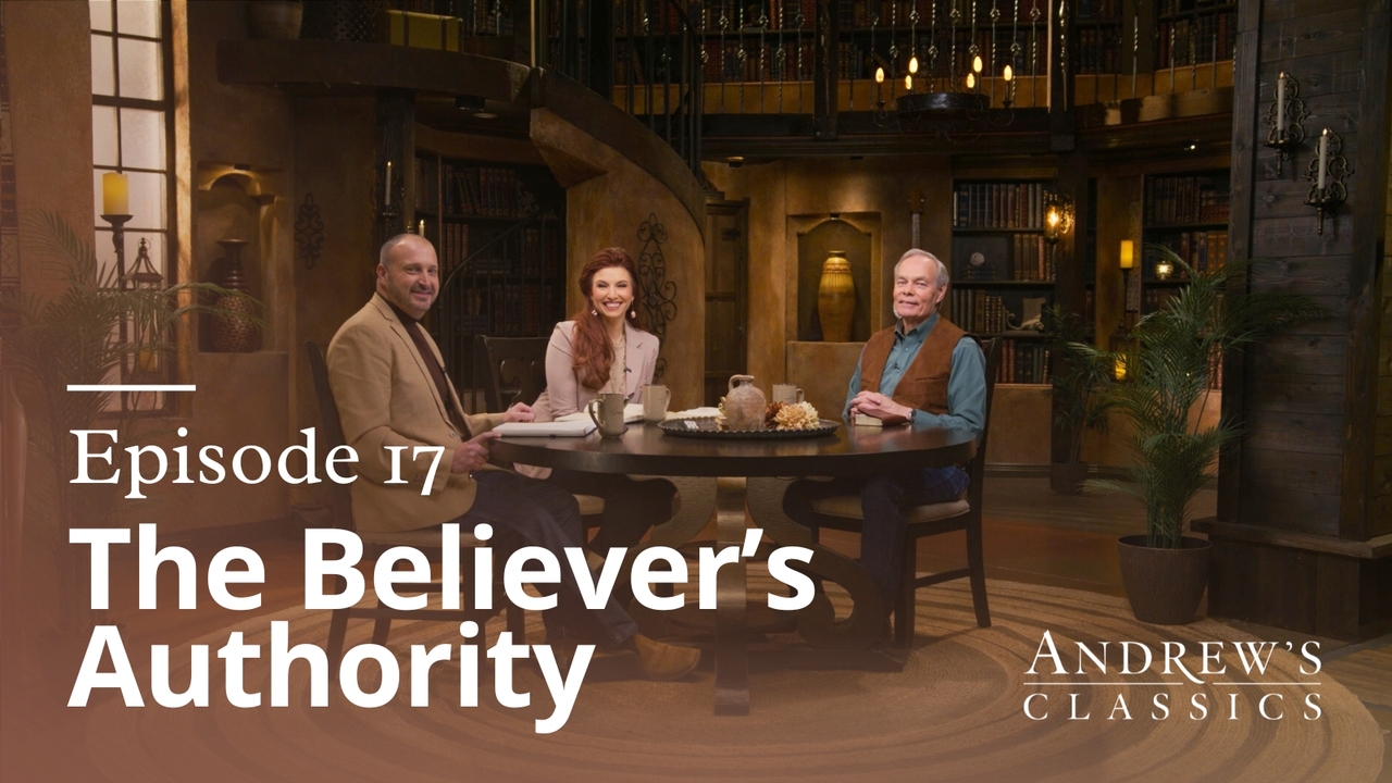 The Believer's Authority | Episode 17