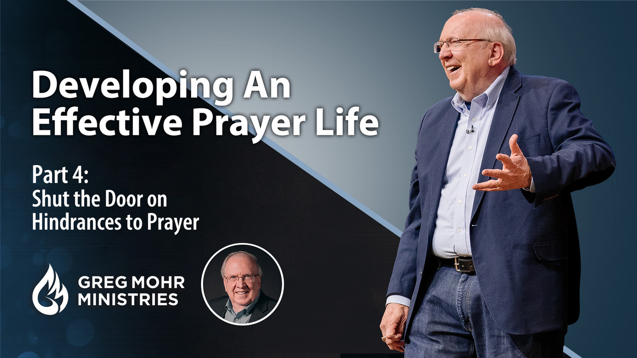 Shut the Door on Hindrances to Prayer