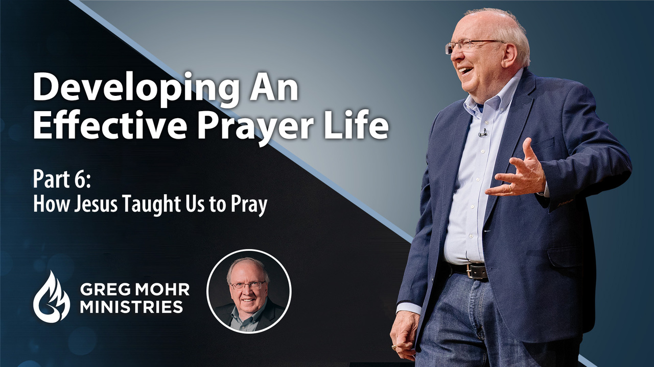 How Jesus Taught Us to Pray