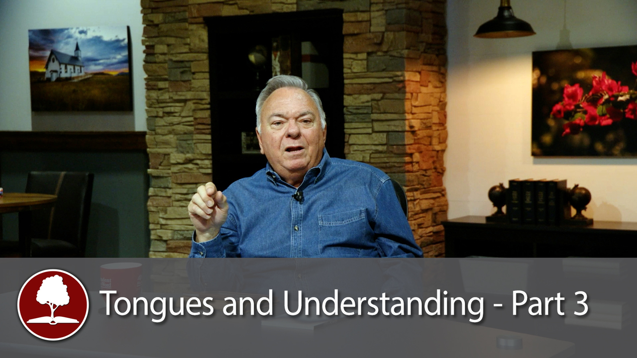 Tongues and Understanding – Part 3