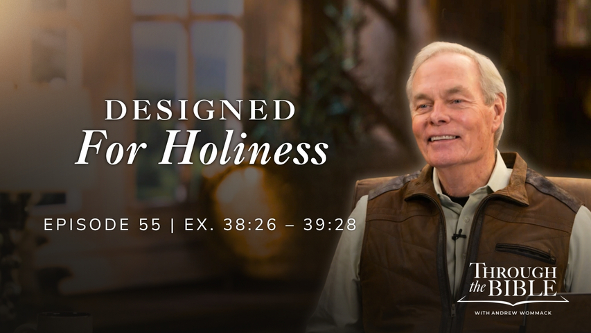 Designed For Holiness | Exodus 38:26–39:28 | Episode 55