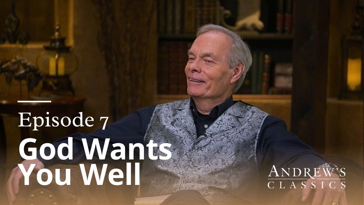 God Wants You Well | Episode 7