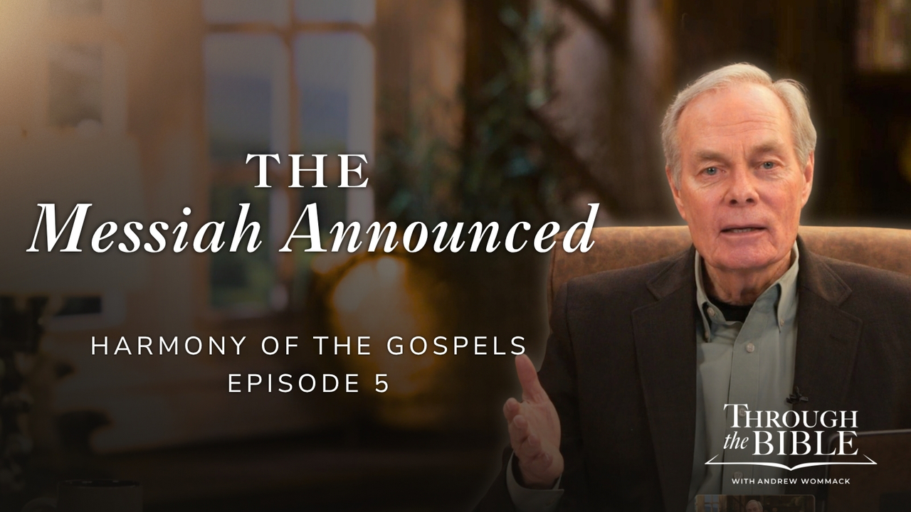The Messiah Announced | Harmony of the Gospels | Episode 5