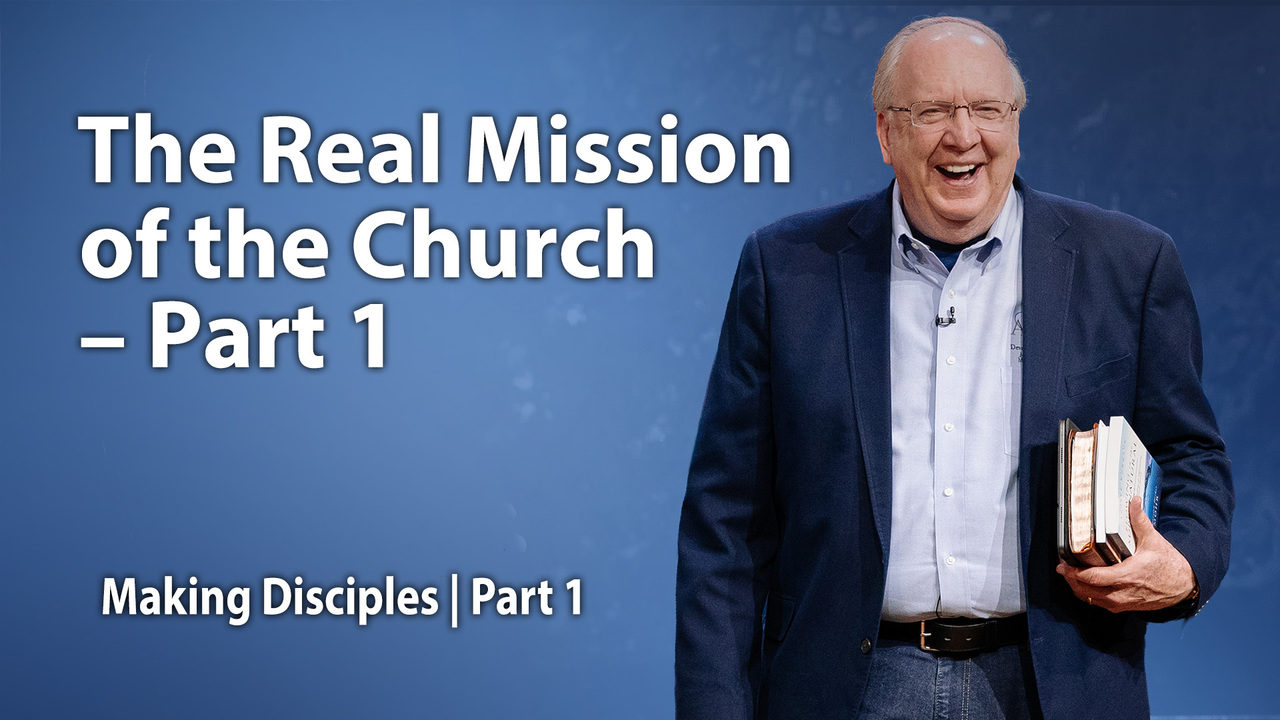 The Real Mission of the Church – Part 1