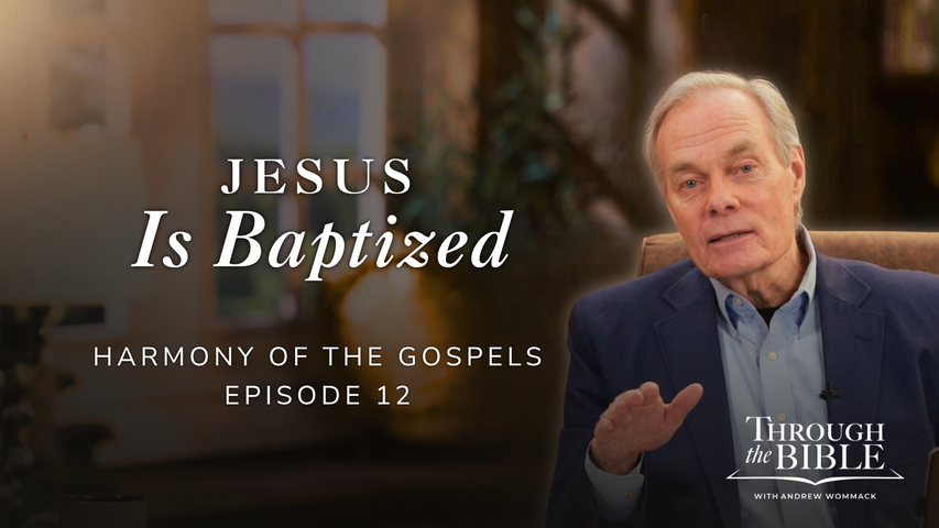 Jesus Is Baptized | Harmony of the Gospels | Episode 12