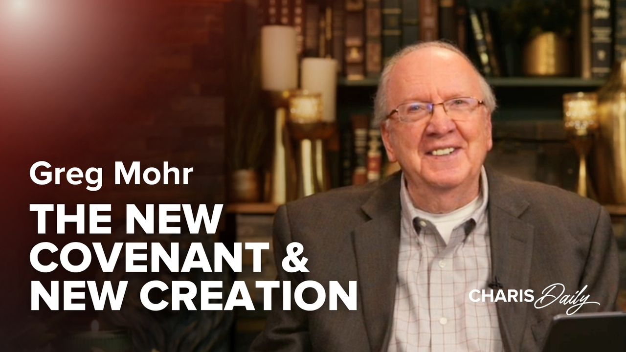The New Covenant and New Creation | S17 Ep 1