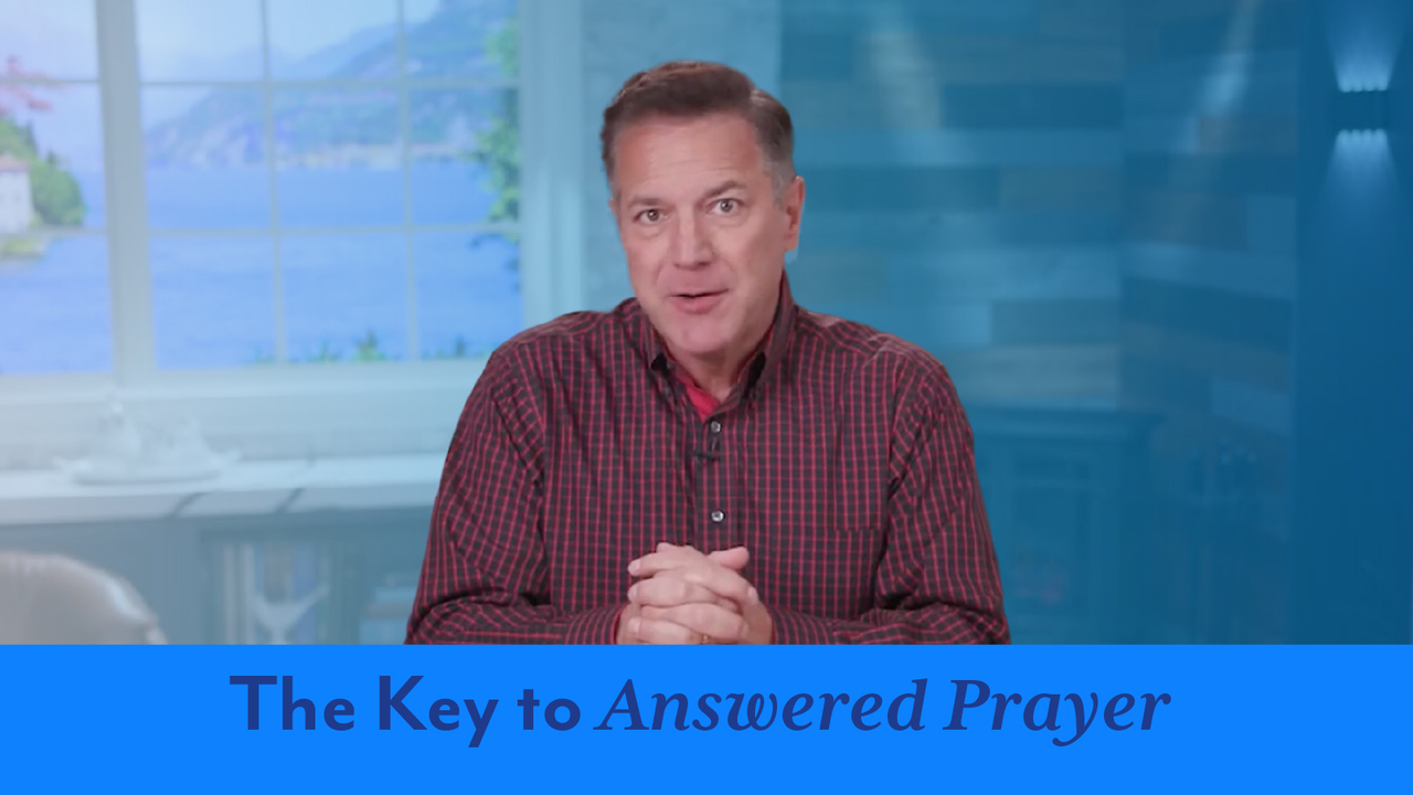 Faith - The Key to Answered Prayer