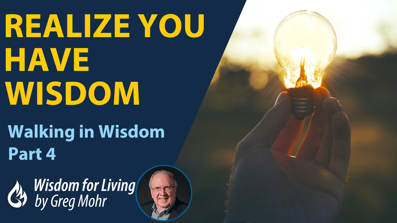 Realize You Have Wisdom