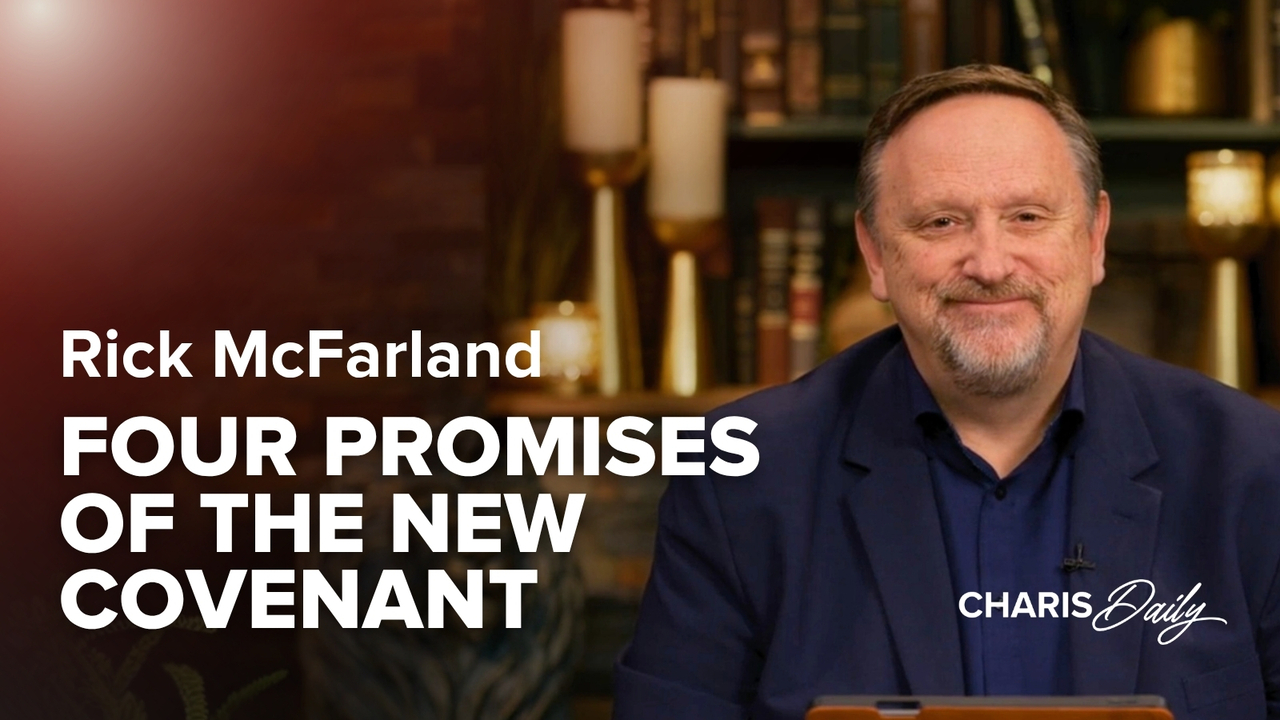 The Four Promises of the New Covenant | S17 Ep 9