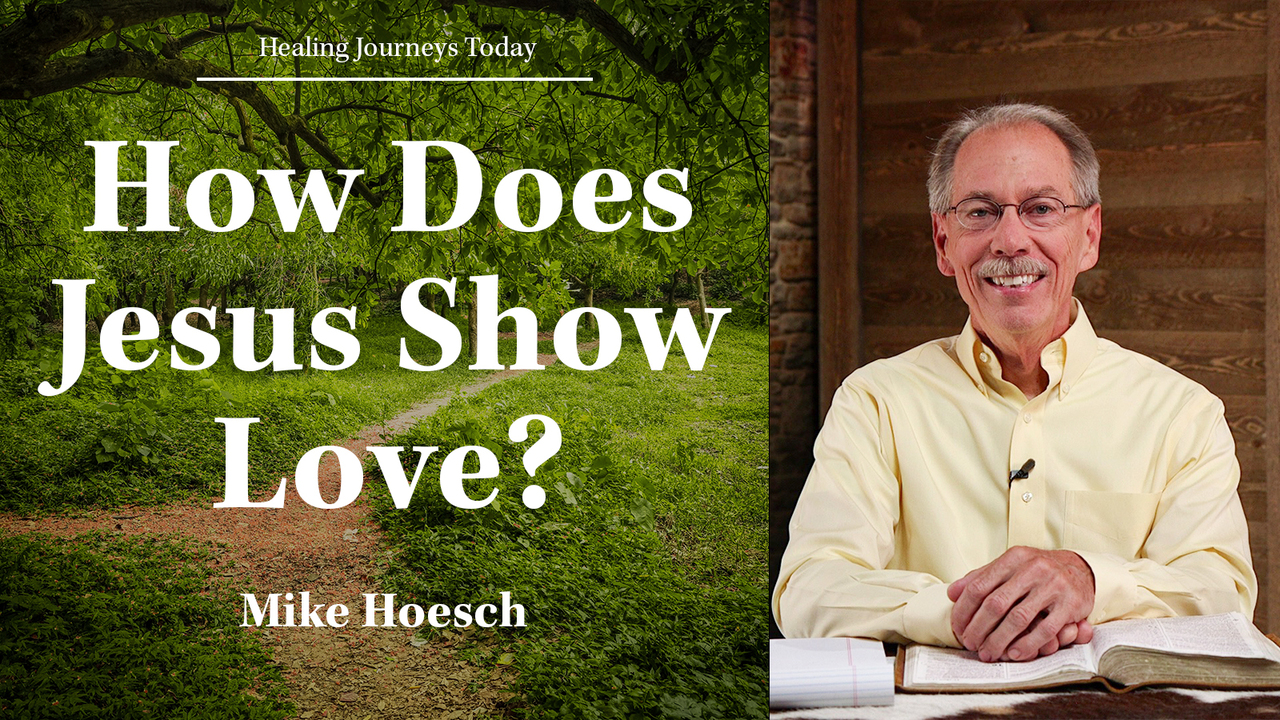 How Does Jesus Show Love?
