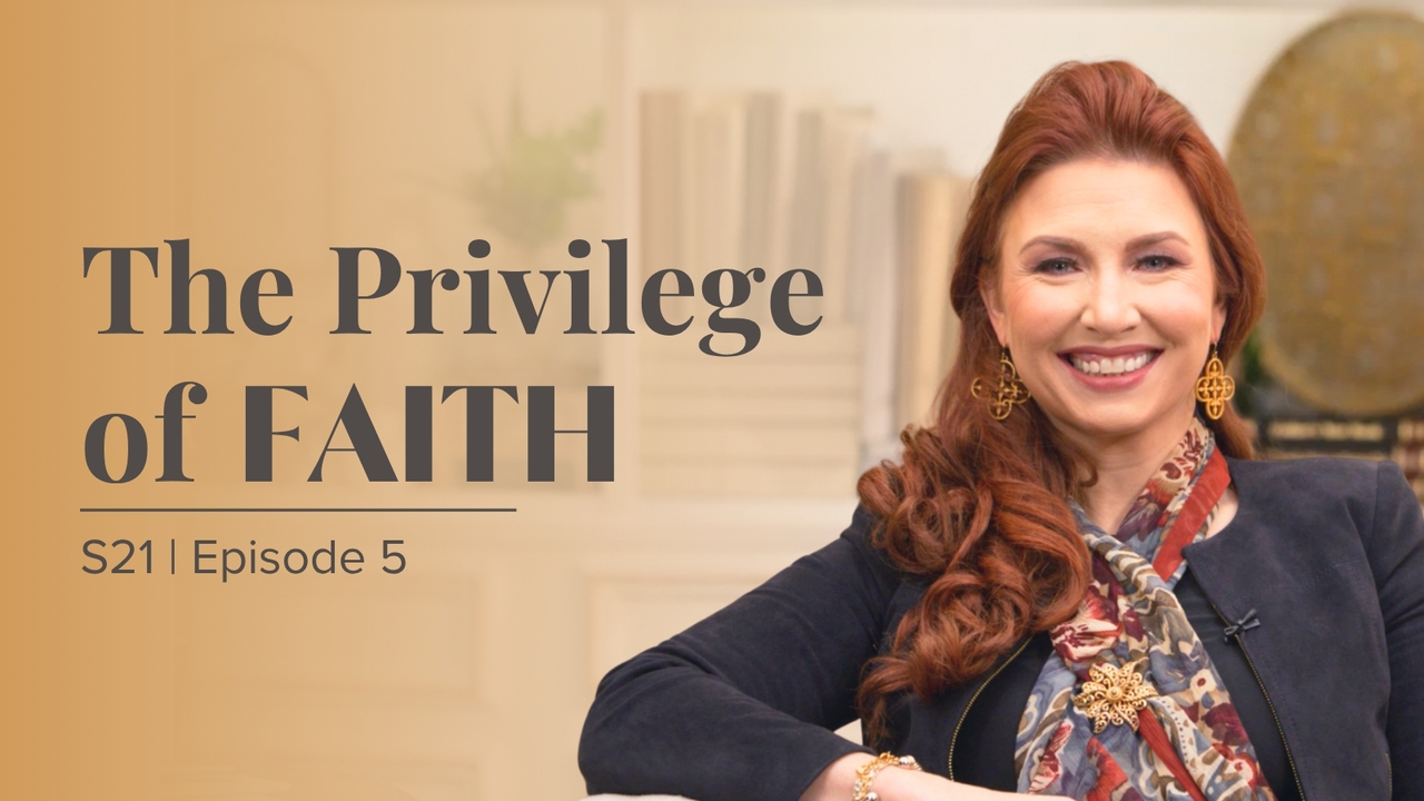 The Privilege of Faith | Episode 5