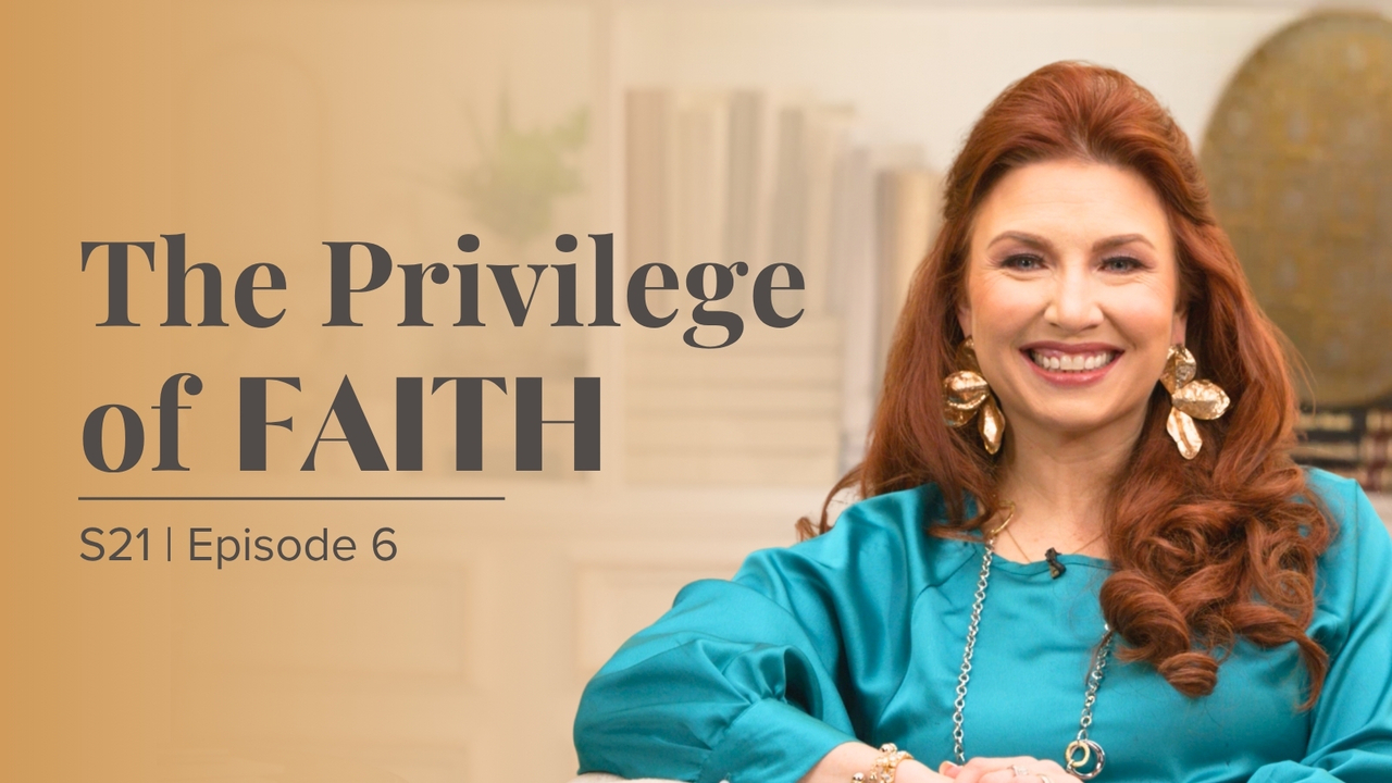 The Privilege of Faith | Episode 6