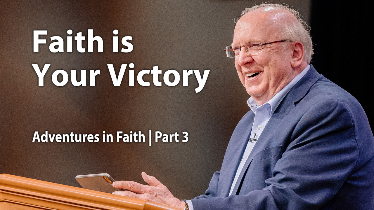 Faith is Your Victory