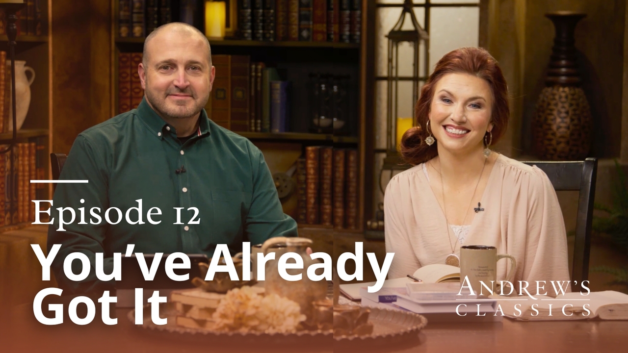You've Already Got it | Episode 12