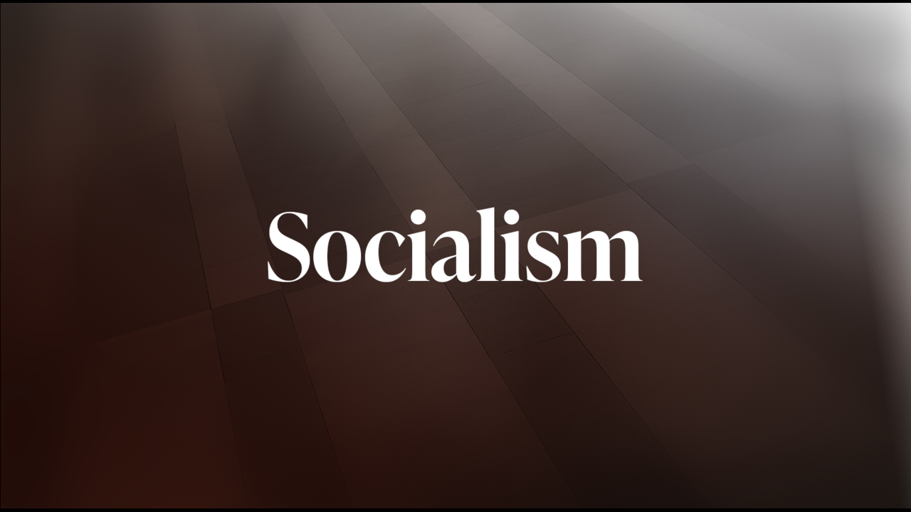 Biblical Worldview: Socialism