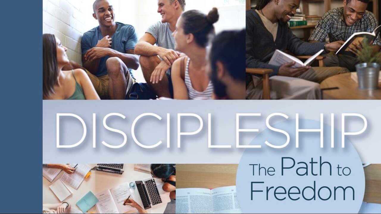 Discipleship: The Path to Freedom
