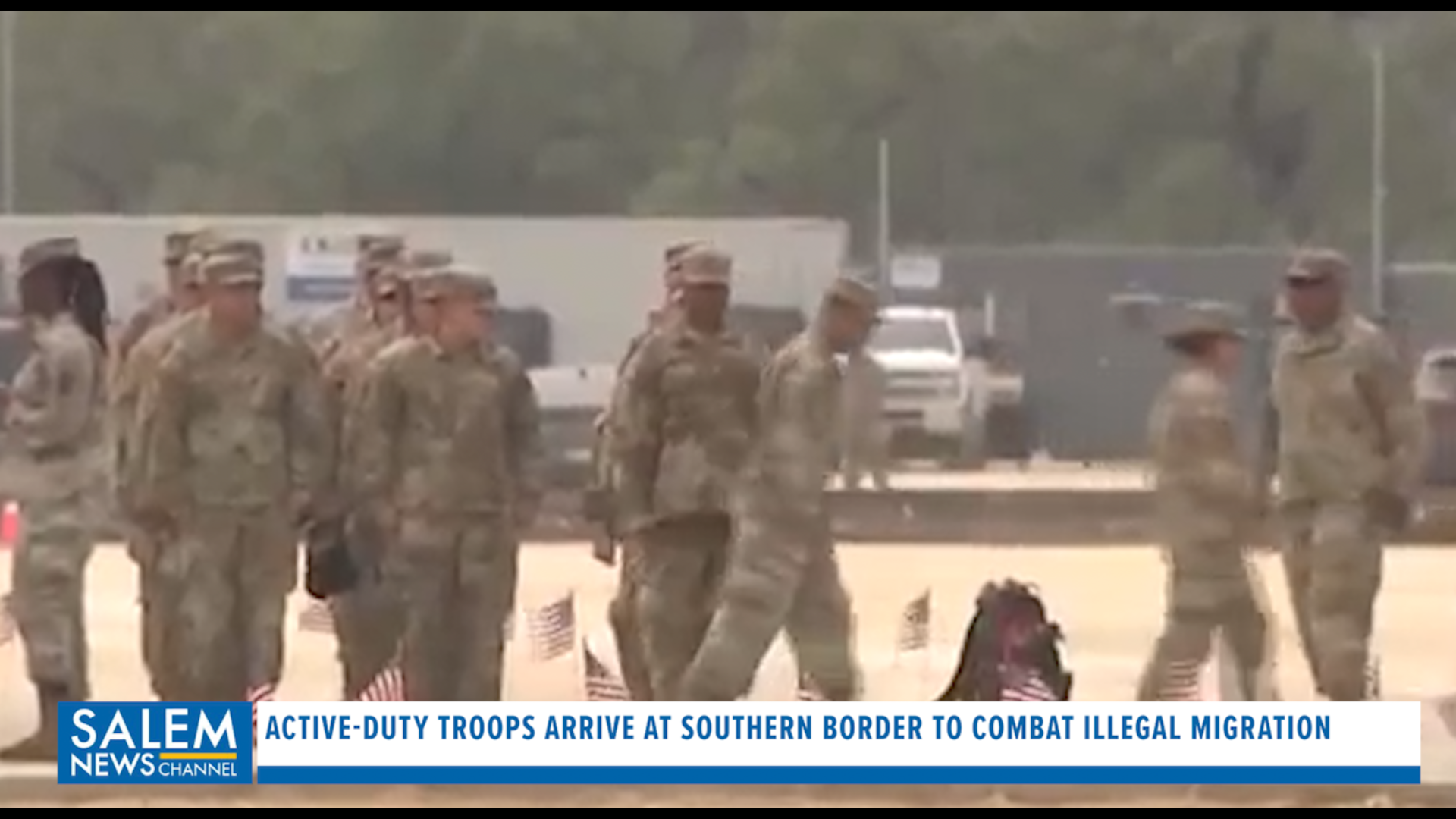 Active-Duty Troops Arrive At Southern Border To Combat Illegal Migration