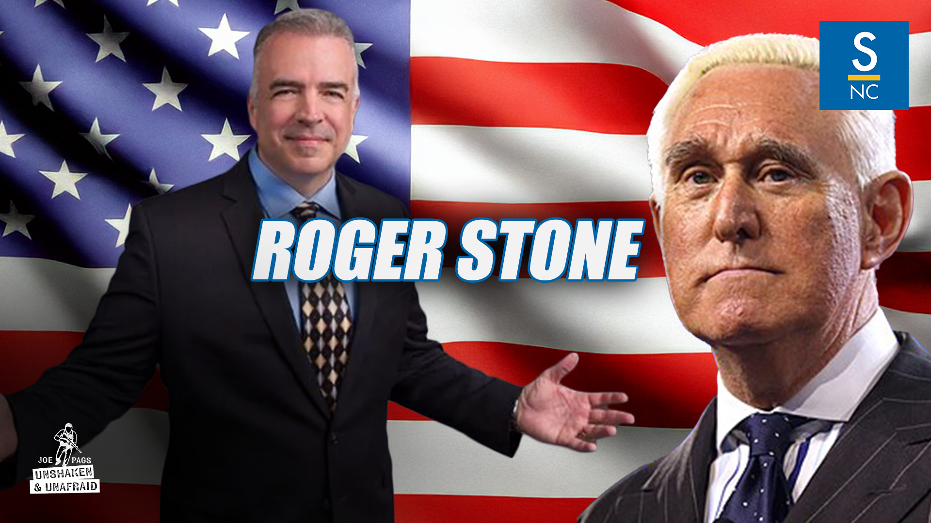 Unshaken and Unafraid with Joe Pags - Roger Stone