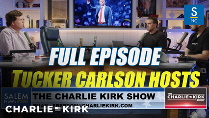 Full Episode: Tucker Carlson hosts The Charlie Kirk Show