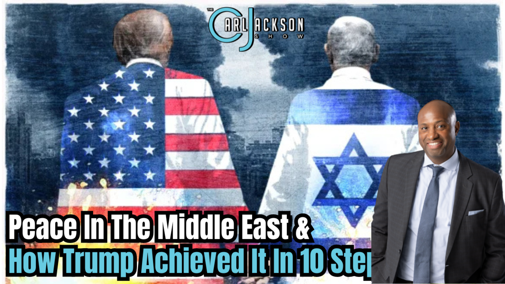 Peace In The Middle East & How Trump Achieved It In 10 Steps!