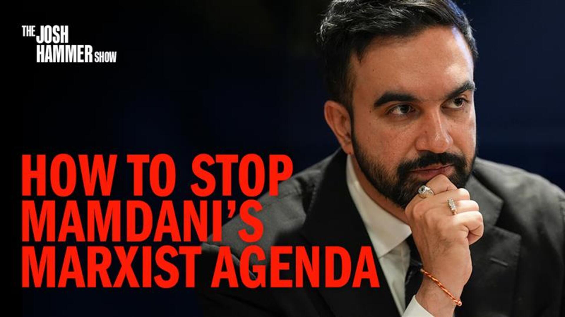 Josh Hammer Show - How to Stop Mamdani’s Marxist Agenda October 31, 2025