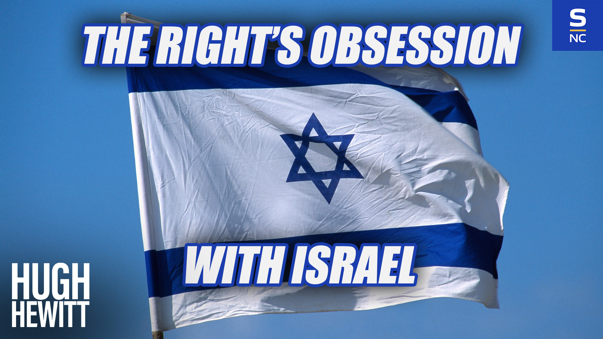 The Right's Obsession with Israel