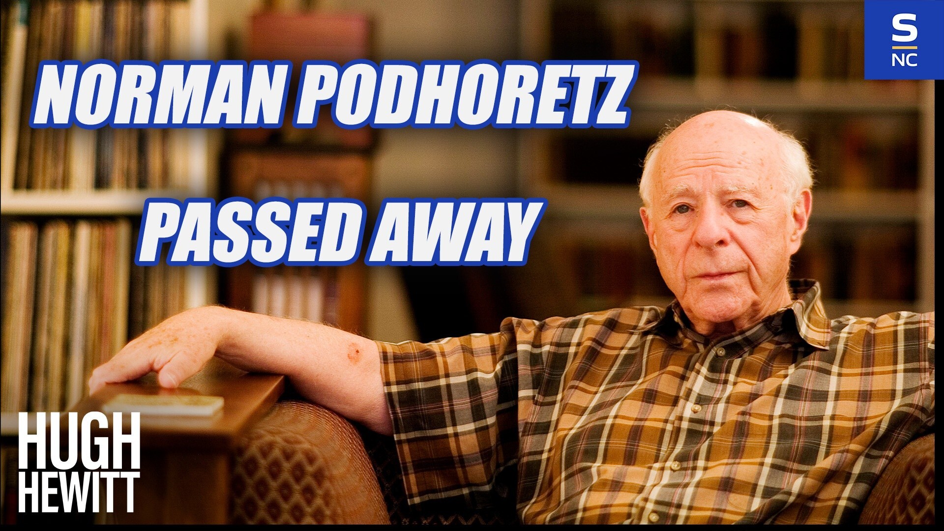 Norman Podhoretz Passed Away